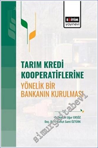 Tarım Kredi Kooperatiflerine Yönelik Bir Bankanın Kurulması - 2023