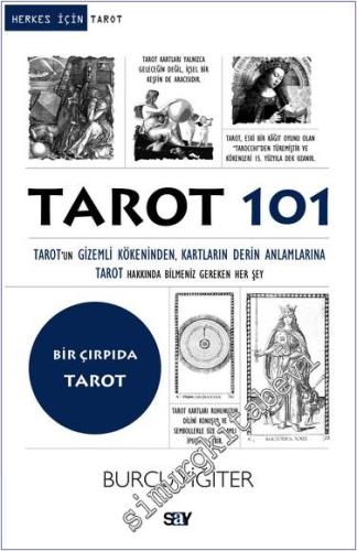 Tarot 101 - Tarotun Gizemli Kökeninden Kartların Derin Anlamlarına Tar