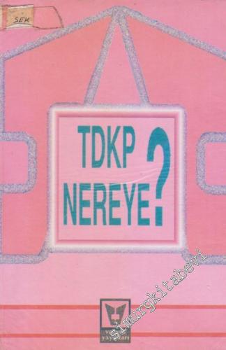 TDKP Nereye?