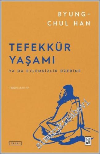 Tefekkür Yaşamı ya da Eylemsizlik Üzerine - 2024