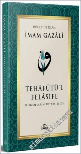 Tehafütü'l Felasife Filozofların Tutarsızlığı - 2024