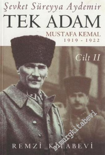 Tek Adam Cilt 2 : Mustafa Kemal 1919 - 1922