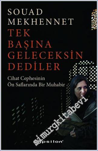 Tek Başına Geleceksin Dediler - 2023