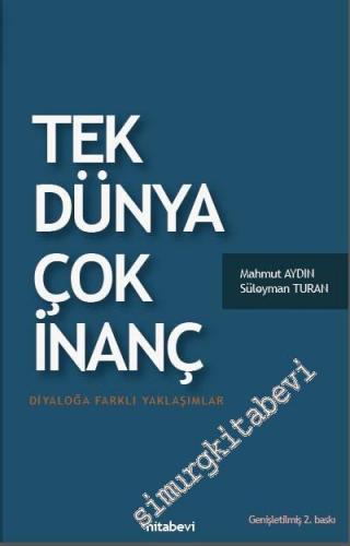 Tek Dünya Çok İnanç: Diyaloğa Farklı Yaklaşımlar