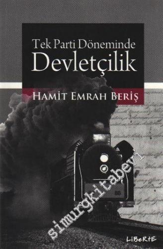 Tek Parti Döneminde Devletçilik: Türkiye'de Otaritarizmin Siyasal ve E