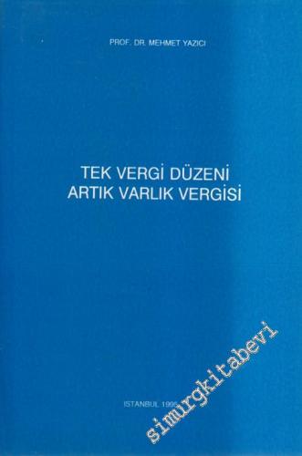 Tek Vergi Düzeni: Artık Varlık Vergisi