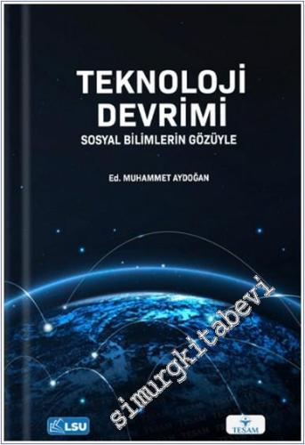 Teknoloji Devrimi - Sosyal Bilimlerin Gözüyle - 2024