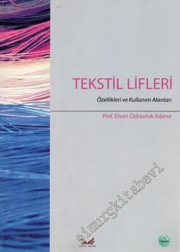 Tekstil Lifleri: Özellikleri ve Kullanım Alanları