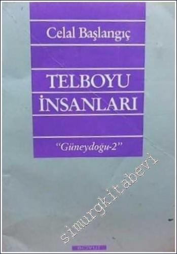 Telboyu İnsanları: Güneydoğu - 2