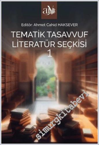 Tematik Tasavvuf Literatür Seçkisi 1 - 2024