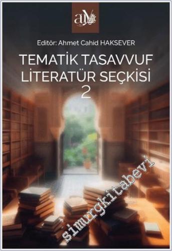 Tematik Tasavvuf Literatür Seçkisi 2 - 2024