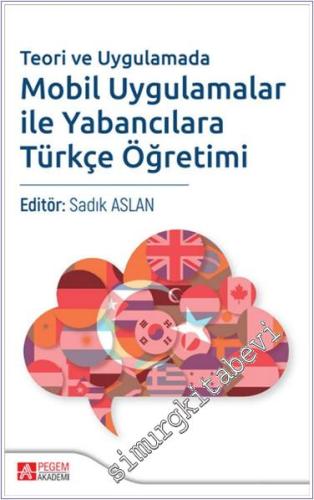 Teori ve Uygulamada Mobil Uygulamalar ile Yabancılara Türkçe Öğretimi 