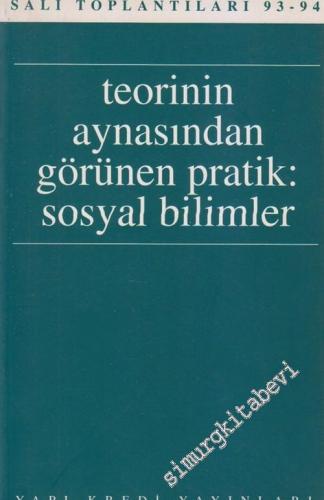 Teorinin Aynasından Görünen Pratik: Sosyal Bilimler