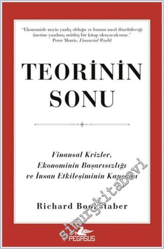 Teorinin Sonu: Finansal Krizler Ekonominin Başarısızlığı ve İnsan Etki