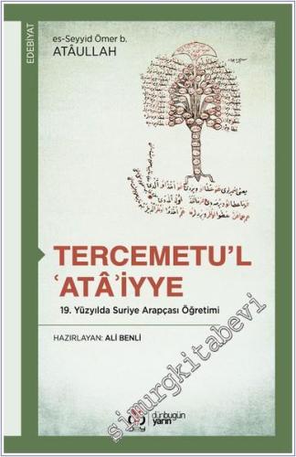 Tercemetu'l-'Atâ'iyye : 19. Yüzyılda Suriye Arapçası Öğretimi - 2024