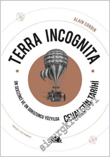 Terra Incognita : On Sekizinci ve On Dokuzuncu Yüzyılda Cehaletin Tari