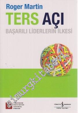 Ters Açı: Başarılı Liderlerin İlkesi