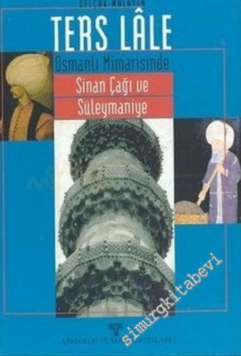 Ters Lale: Osmanlı Mimarisinde Sinan Çağı ve Süleymaniye