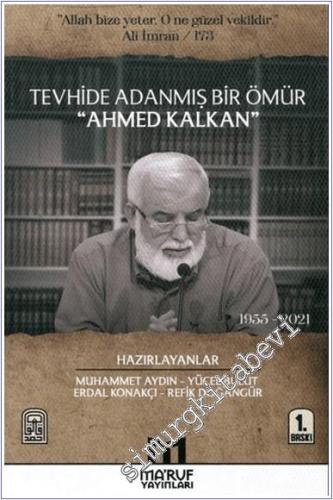 Tevhide Adanmış Bir Ömür Ahmed Kalkan (1955 - 2021) - 2024