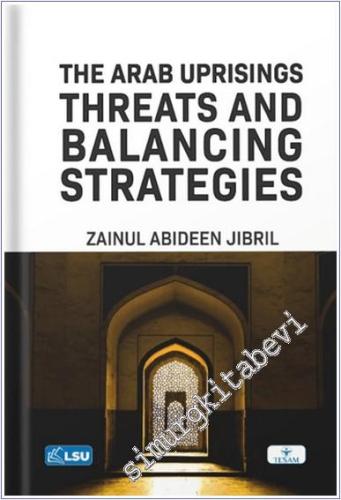 The Arab Uprisings: Threats and Balancing Strategies - 2024