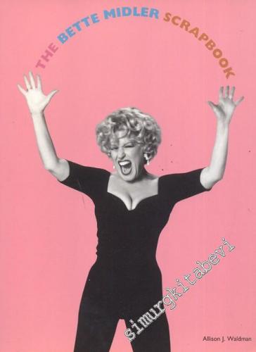 The Bette Midler Scrapbook