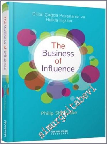 The Business of Influence: Dijtal Çağda Pazarlama ve Halkla İlişkiler