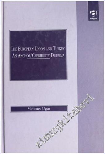 The European Union and Turkey: An Anchor / Credibility Dilemma