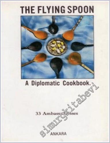 The Flying Spoon : A Diplomatic Cookbook - 2024