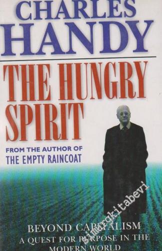 The Hungry Spirit: Beyond Capitalism: A Quest for Purpose in the Moder