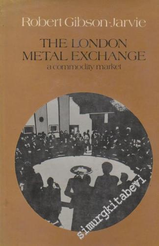 The London Metal Exchange: A Commodity Market