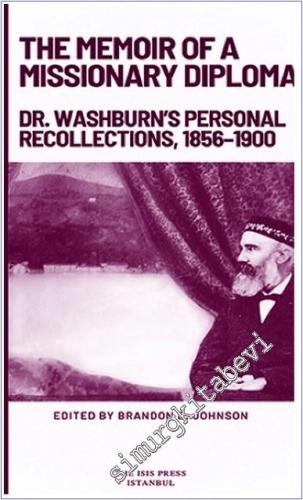 The Memoir of a Missionary Diplomat Dr. Washburn's Personal Recollecti