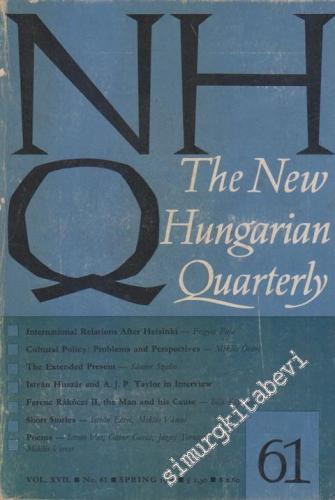 The New Hungarian Quarterly - Spring: 1976, Vol: XVII, No: 61