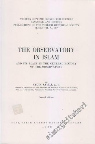 The Observatory in Islam and its Place in the General History of the O