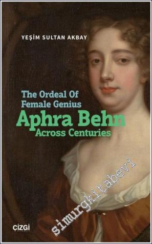The Ordeal Of Female Genius : Aphra Behn Across Centuries - 2024