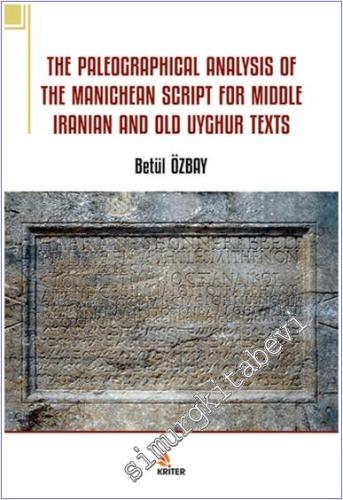 The Paleographical Analysis Of The Manichean Script For Middle Iranian