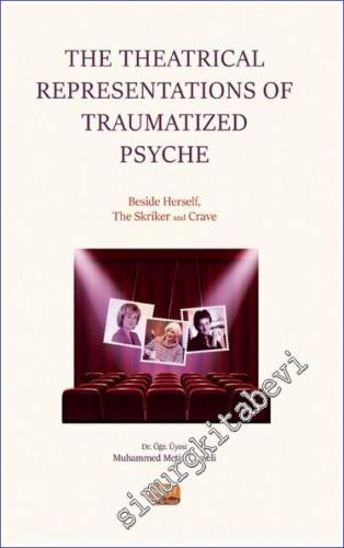 The Theatrical Representations of Traumatized Psyche: Beside Herself, 