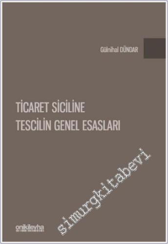 Ticaret Siciline Tescilin Genel Esasları - 2024