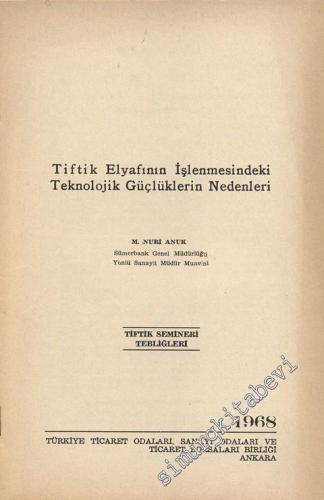 Tiftik Elyafının İşlenmesindeki Teknolojik Güçlüklerin Nedenleri