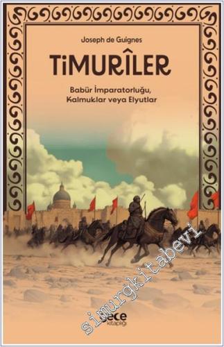 Timuriler : Timuriler Babür İmparatorluğu Kalmuklar veya Elyutlar - 20