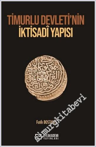 Timurlu Devleti'nin İktisadî Yapısı - 2025