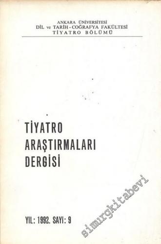 Tiyatro Araştırmaları Dergisi - Yıl: 1992, Sayı: 9