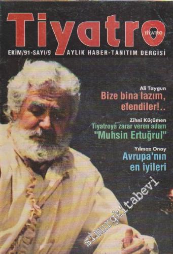 Tiyatro Aylık Haber Tanıtım Dergisi - Sayı: 9 Ekim