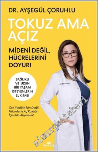 Tokuz Ama Açız Mideni Değil Hücrelerini Doyur - 2024