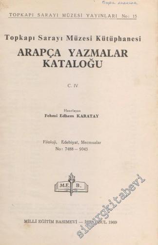 Topkapı Sarayı Müzesi Kütüphanesi Arapça Yazmalar Kataloğu Cilt 4: Fil