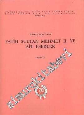 Topkapı Sarayında Fatih Sultan Mehmet 2'ye Ait Eserler