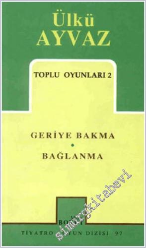 Toplu Oyunları 2: Geriye Bakma / Bağlanma