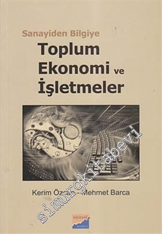 Toplum, Ekonomi ve İşletmeler: Sanayiden Bilgiye