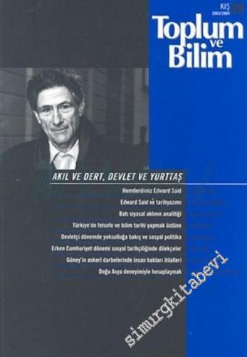 Toplum ve Bilim - Üç Aylık Dergi - Dosya: Akıl ve Dert, Devlet ve Yurt