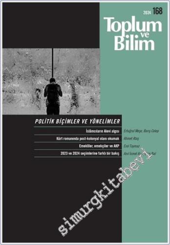 Toplum ve Bilim - Üç Aylık Dergi - Politik Biçimler ve Yönelimler - Sa