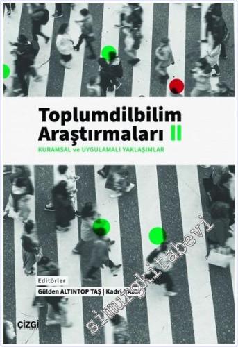 Toplumdilbilim Araştırmaları II (Kuramsal ve Uygulamalı Yaklaşımlar) -